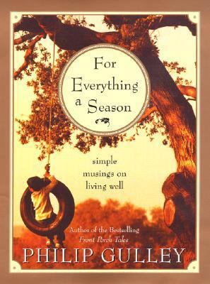 For Everything a Season: Simple Musings on Livi... 0060006285 Book Cover