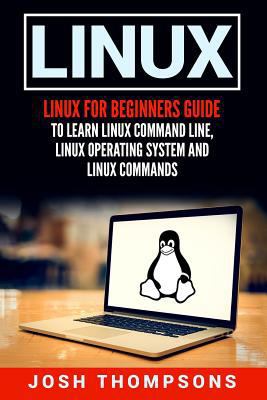 Linux: Linux for Beginners Guide to Learn Linux... 1547000767 Book Cover
