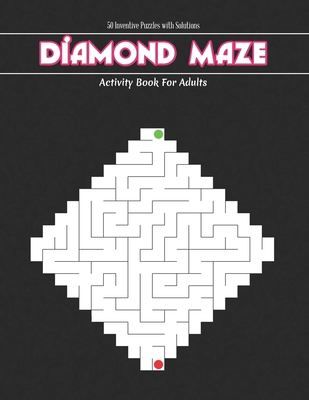 Diamond Maze With Solution: Mazes for Adults an... [Large Print] B08KH97P7J Book Cover