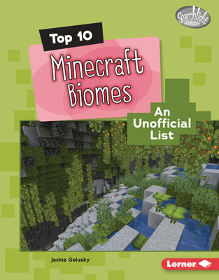 Top 10 Minecraft Biomes: An Unofficial List            Book Cover