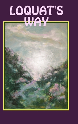 Loquat's Way 1387614509 Book Cover