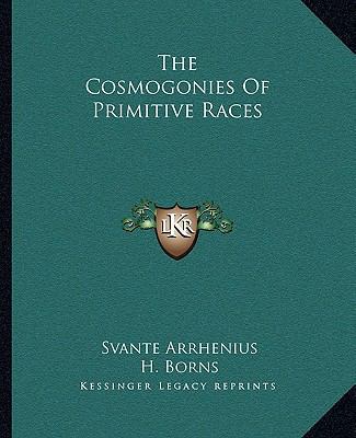 The Cosmogonies Of Primitive Races 1162836067 Book Cover