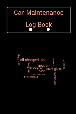 Car Maintenance Log Book: Complete Vehicle Main... 1803852178 Book Cover