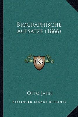 Biographische Aufsatze (1866) [German] 1167661877 Book Cover