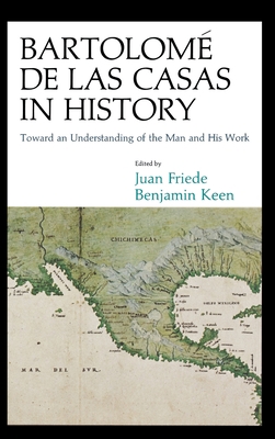 Bartolomé de Las Casas in History 0875800254 Book Cover