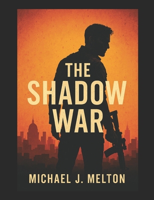 The Shadow War: Ghosts Don't Stay Dead B0DYDKVNH2 Book Cover