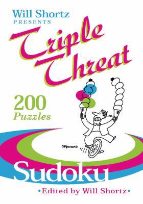 Will Shortz Presents Triple Threat Sudoku 0312386303 Book Cover