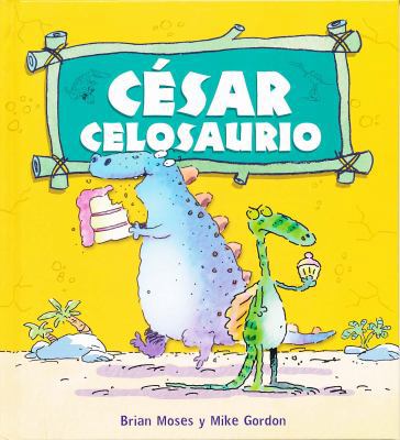 Csar Celosaurio [Spanish] 846784020X Book Cover