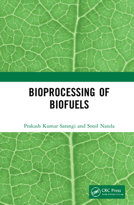Bioprocessing of Biofuels 0367340844 Book Cover