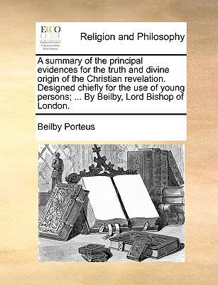 A Summary of the Principal Evidences for the Tr... 1140885731 Book Cover
