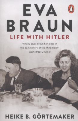 Eva Braun: Life with Hitler. Heike B. Grtemaker 0241955920 Book Cover