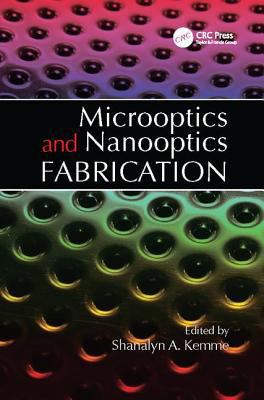 Microoptics and Nanooptics Fabrication 1138116440 Book Cover