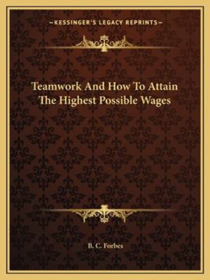 Teamwork And How To Attain The Highest Possible... 116289816X Book Cover