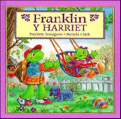 Franklin y Harriet = Franklin and Harriet [Spanish] 1880507978 Book Cover