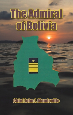 The Admiral of Bolivia B0CVSKFGZ9 Book Cover