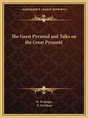 The Great Pyramid and Talks on the Great Pyramid 116259795X Book Cover