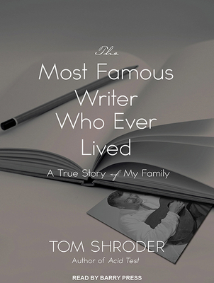 The Most Famous Writer Who Ever Lived: A True S... 1515906280 Book Cover