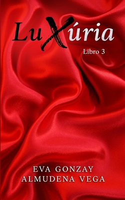 Luxúria: Libro 3 [Spanish] B091F18MXX Book Cover