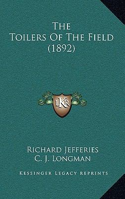 The Toilers Of The Field (1892) 1165159554 Book Cover