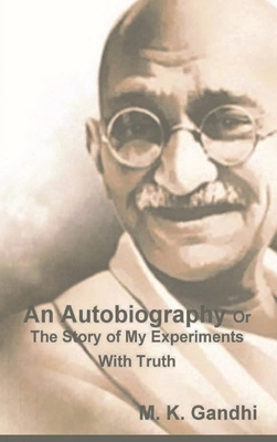 An Autobiography Or The Story of My Experiments... 1774641496 Book Cover