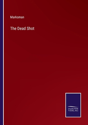 The Dead Shot 3375102208 Book Cover