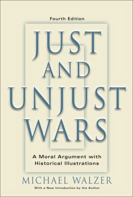 Just and Unjust Wars: A Moral Argument with His... 0465037070 Book Cover