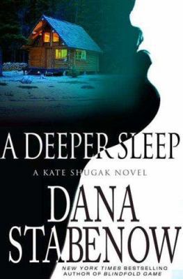 A Deeper Sleep (Kate Shugak Mysteries, No. 15) 0312343221 Book Cover