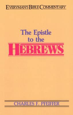 The Hebrews- Everyman's Bible Commentary 0802420583 Book Cover