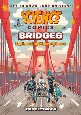 Science Comics: Bridges: Engineering Masterpieces 1250216893 Book Cover