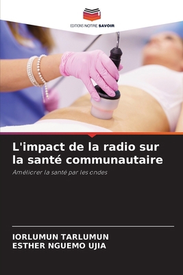 L'impact de la radio sur la santé communautaire [French] 6208381304 Book Cover