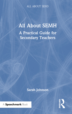 All about Semh: A Practical Guide for Secondary... 1032225718 Book Cover