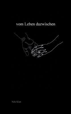 Vom Leben dazwischen [German] 3743101742 Book Cover