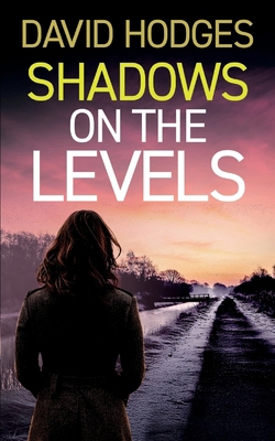 Shadows on the Levels: an addictive crime thril... 183526946X Book Cover