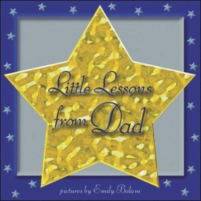 Little Lessons from Dad 1929766521 Book Cover