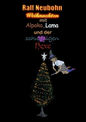 Weihnachten mit Alpaka, Lama und der schusslige... [German] 3754338528 Book Cover