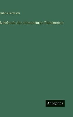 Lehrbuch der elementaren Planimetrie [German] 3386567843 Book Cover