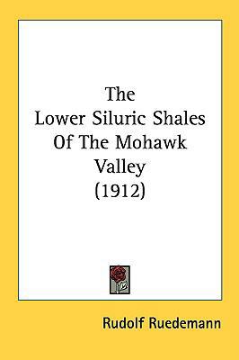 The Lower Siluric Shales Of The Mohawk Valley (... 0548853002 Book Cover