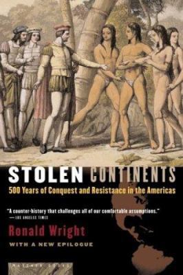 Stolen Continents: 500 Years of Conquest and Re... 0618492402 Book Cover