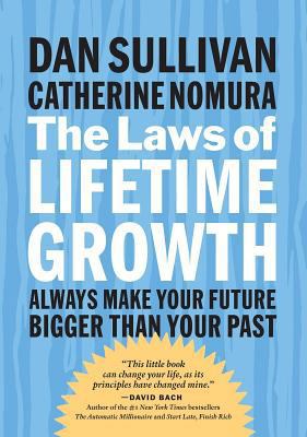 The Laws of Lifetime Growth: Always Make Your F... 1576754677 Book Cover