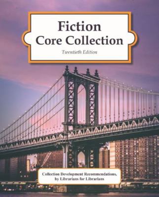 Fiction Core Collection, 20th Edition (2020): 0 1642653160 Book Cover