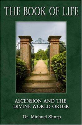 The Book of Life: Ascension and the Divine Worl... 0973537906 Book Cover