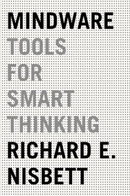 Mindware: Tools for Smart Thinking 0374112673 Book Cover