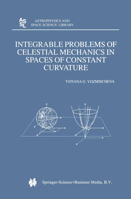 Integrable Problems of Celestial Mechanics in S... 904816382X Book Cover