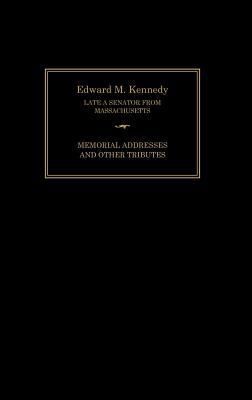 Edward M. Kennedy: Memorial Addresses and Other... 1780394357 Book Cover