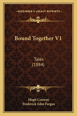 Bound Together V1: Tales (1884) 1165342162 Book Cover