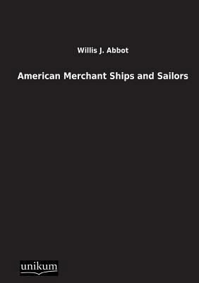 American Merchant Ships and Sailors [German] 3845710721 Book Cover