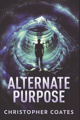 Alternate Purpose: Clear Print Edition B08QBQKXKB Book Cover