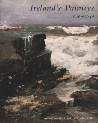 Ireland's Painters, 1600-1940 0300097654 Book Cover