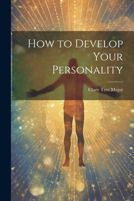 How to Develop Your Personality 1022783653 Book Cover