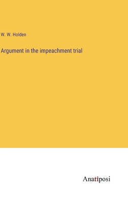 Argument in the impeachment trial 3382117835 Book Cover